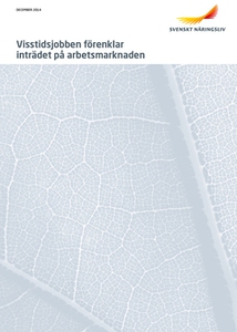 Visstidsjobben förenklar inträdet på arbetsmark