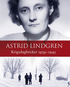 Krigsdagböcker 1939 – 1945 (e-bok) av Astrid Li