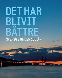Det har blivit bättre (e-bok) av Ekonomifakta