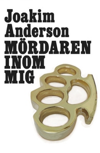 Mördaren inom mig (e-bok) av Joakim Anderson