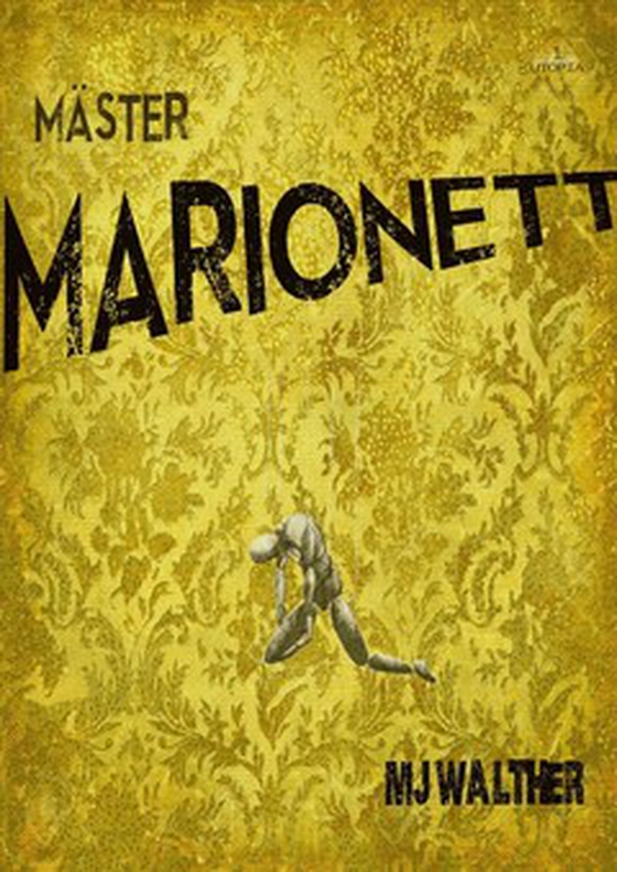 Mäster Marionett - Utopia 1 (e-bok) av MJ Walther