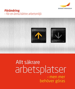 Allt säkrare arbetsplatser - men mer behöver gö