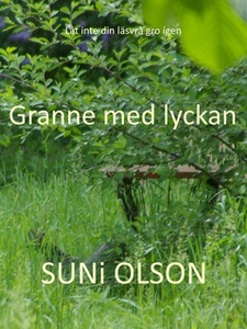 Granne med lyckan (e-bok) av SUNi OLSON