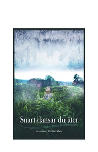 Snart dansar du åter (e-bok) av Cecilia Ekhem