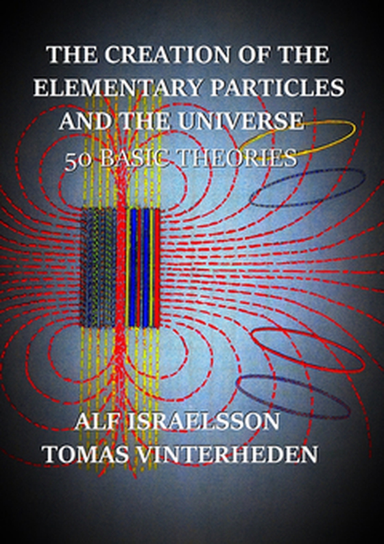 The Creation of the Elementary Particles and the Universe