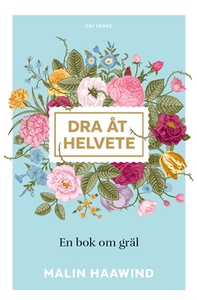 Dra åt helvete (e-bok) av Malin Haawind