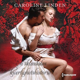 En skandaløs kjærlighetshistorie (lydbok) av Caroline Linden
