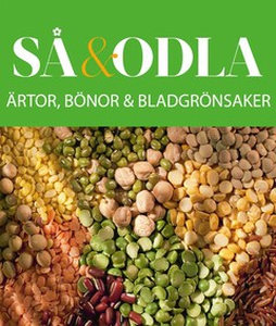 Ärtor, bönor & bladgrönsaker – Så & odla – Hand