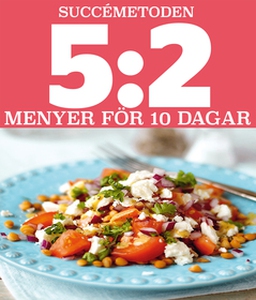 5:2 Succémetoden – Menyer för 10 dagar (e-bok)