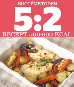 5:2 Succémetoden – Recept 500-600 kcal (e-bok)