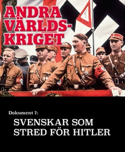 Svenskar som stred för Hitler – Andra världskr
