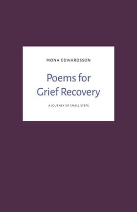 Poems for Grief Recovery (e-bok) av Mona Edward