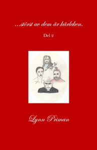...störst av dem är kärleken. (e-bok) av Lynn