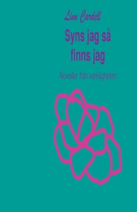 Syns jag så finns jag (e-bok) av Linn Cardell