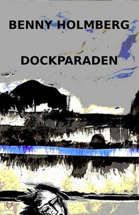 DOCKPARADEN (e-bok) av Benny Holmberg
