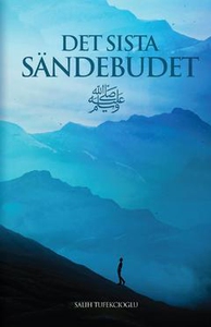 Det sista Sändebudet (e-bok) av Salih Tufekciog