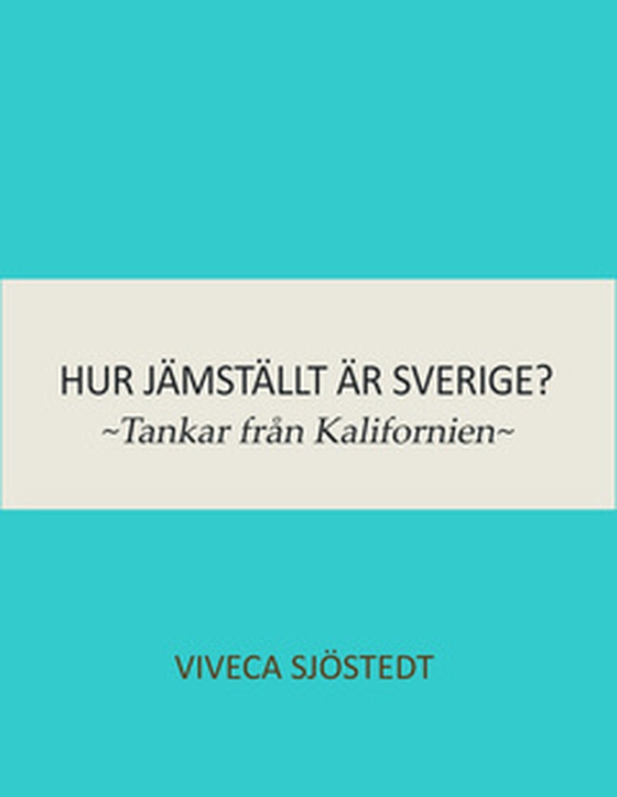 Hur jämställt är Sverige?