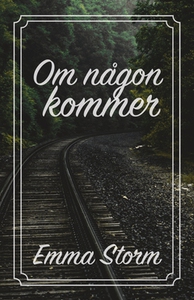 Om någon kommer (e-bok) av Emma Storm