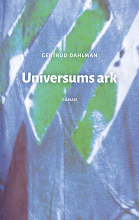 Universums ark (e-bok) av Gertrud Dahlman