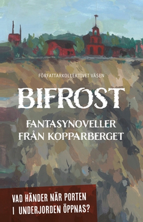 Bifrost (e-bok) av V Ä S E N