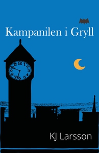 Kampanilen i Gryll (e-bok) av KJ Larsson