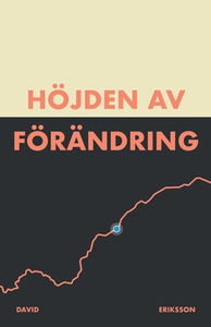 Höjden av förändring (e-bok) av David Eriksson