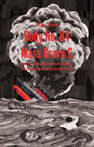 Body No. 84 - Mass Grave C (e-bok) av Mats List