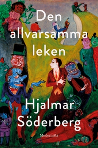 Den allvarsamma leken (e-bok) av Hjalmar Söderb