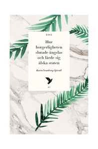 Hur borgerligheten slutade ängslas och lärde si