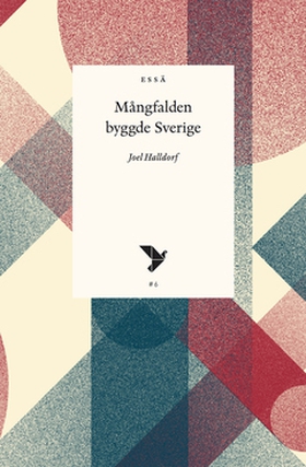 Mångfalden byggde Sverige (e-bok) av Joel Halld