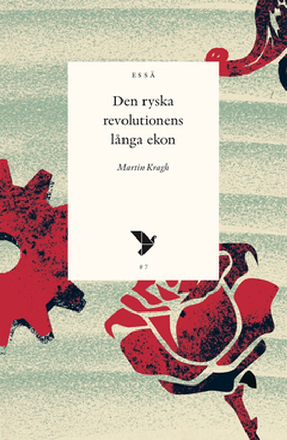 Den ryska revolutionens långa ekon
