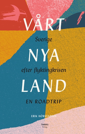 Vårt nya land (e-bok) av Erik Hörstadius