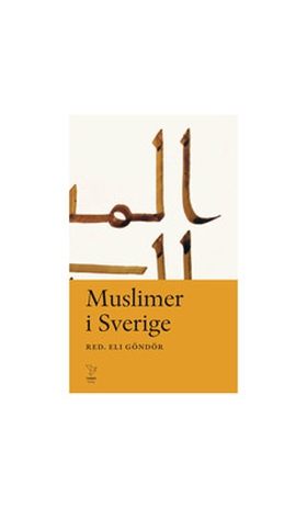 Muslimer i Sverige (e-bok) av Nor Abdelghani, M