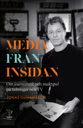 Media från insidan (e-bok) av Jonas Gummesson