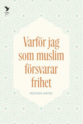 Varför jag som muslim försvarar frihet (e-bok) 