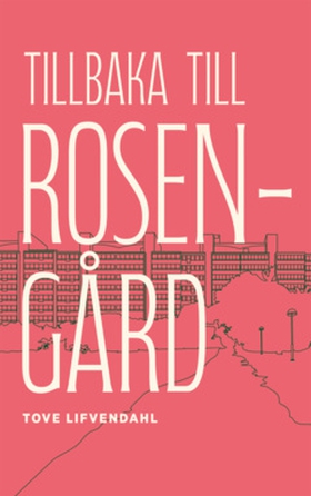 Tillbaka till Rosengård (e-bok) av Tove Lifvend