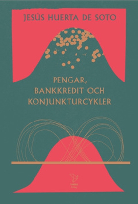 Pengar, bankkredit och konjunkturcykler (e-bok)