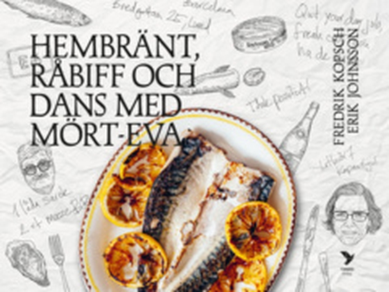 Hembränt, råbiff och dans med Mört-Eva