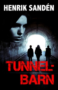 Tunnelbarn (e-bok) av Henrik Sandén