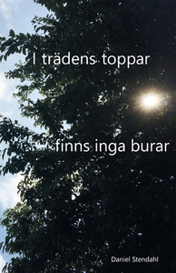 I trädens toppar finns inga burar (e-bok) av Da