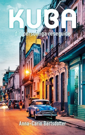 Kuba-din personliga reseguide (e-bok) av Anna-C