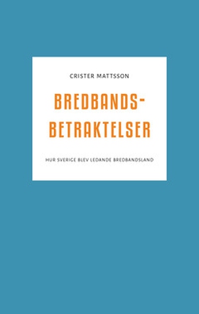 Bredbandsbetraktelser (e-bok) av Crister Mattss