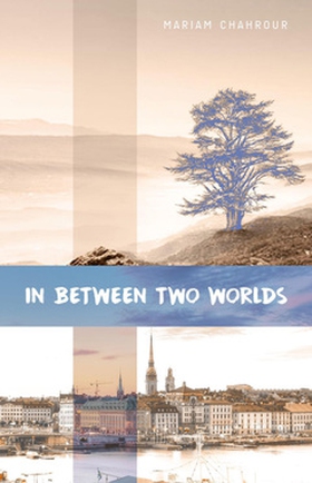 In Between Two Worlds (e-bok) av Mariam Chahrou