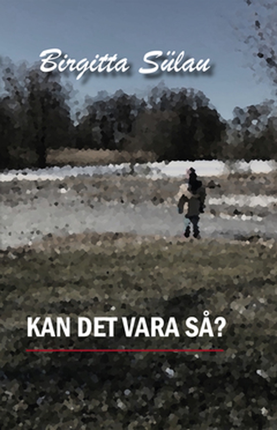 Kan det vara så?