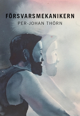 Försvarsmekanikern (e-bok) av Per-Johan Thörn