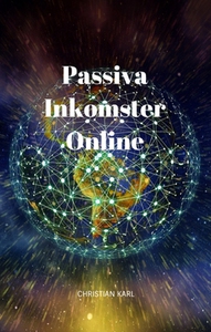 Passiva Inkomster Online (e-bok) av Christian K