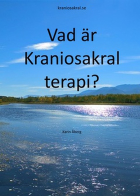 Vad är Kraniosakral terapi? (e-bok) av Karin Åb