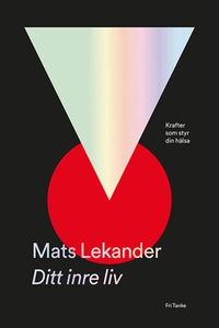 Ditt inre liv (e-bok) av Mats Lekander