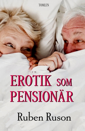 Erotik som Pensionär - Erotik (e-bok) av Ruben 