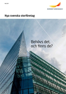 Nya svenska storföretag - Behövs det, och finns